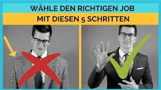 Den richtigen Beruf finden in 5 Schritten berufliche Orientierung einfach gemacht [upl. by Jemimah]