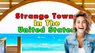 Discover Americas Most Unique Towns [upl. by Roon924]