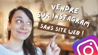 LA SOLUTION pour vendre tes créations sur instagram SANS site web [upl. by Nolyk925]