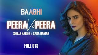 Peera Ve Peera  Baaghi  OST Full Song  Shuja Haider  Saba Qmar  Pakistani drama [upl. by Odnalref]