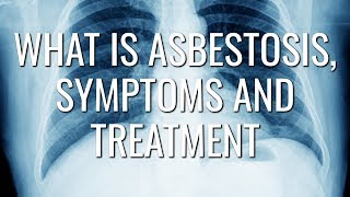 What is Asbestosis Symptoms Treatment of Asbestosis [upl. by Hawger868]