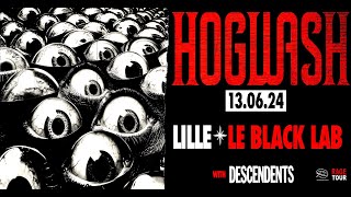 HOGWASH Fr Live Wasquehal Lille  The Black Lab 13 06 2024 [upl. by Nealy]