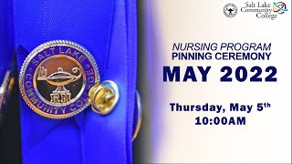 May 2022 Nursing Pinning Ceremony [upl. by Zoie199]