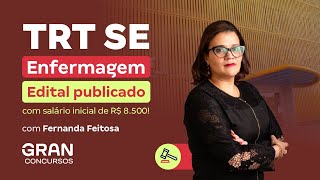 Concurso TRT SE  Enfermagem Edital publicado com salário inicial de R 8500 com Fernanda Feitosa [upl. by Calypso]