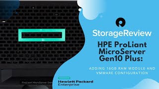 HPE ProLiant MicroServer Gen10 Plus Adding 16GB RAM Module and VMware Configuration [upl. by Manley435]