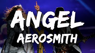 Aerosmith  Angel Lyrics [upl. by Caz936]