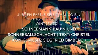 Schneemann bau‘n und Schneeballschlacht  Text Christel König Musik Siegfried Bimberg  hvJF [upl. by Kimbra]