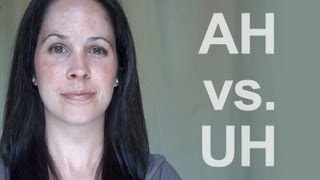 How to Pronounce AH vs UH American English [upl. by Melany]