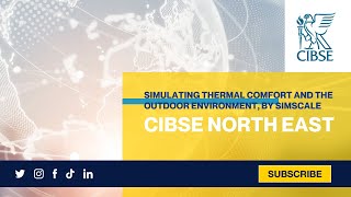 CIBSE North East Simulating Thermal Comfort and the Outdoor Environment by SimScale [upl. by Eaton]