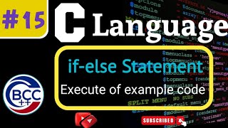 ifelse statement Example with code execution Video 15  C Language  BCC  BHASKAR [upl. by Viviene]