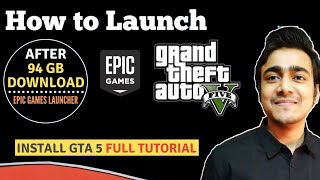 How to OpenInstallLaunch GTA 5GTA V After Downloading 94 GB File on Epic Games Launcher [upl. by Yral]