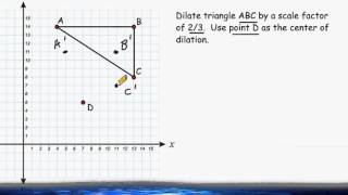 Dilation By A Scale Factor Of 12 and 23 [upl. by Rehpotsrhc]