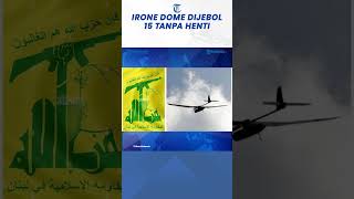 Irone Dome Israel Melemah Dijebol Hizbullah 15 Menit Tanpa Henti [upl. by Mclyman149]