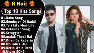 Best Of R Nait  Latest Punjabi Songs R Nait Songs  All Hits Of R Nait Songs rnait [upl. by Carce]