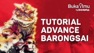 Cara Bermain Barongsai Tingkat Lanjutan  BukaIlmu [upl. by Ettegroeg]