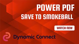 Dynamic Connect Power PDF Save to Smokeball [upl. by Orutra]