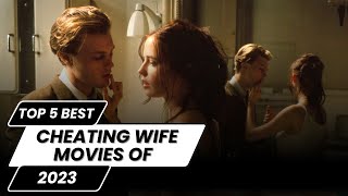 Top 5 Best Movies About Cheating Wives from 2023 [upl. by Twelve768]