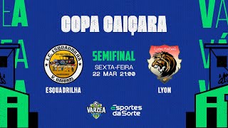 EC Esquadrilha x Lyon FS • Semifinal • Copa Caiçara 2024 [upl. by Oloap]