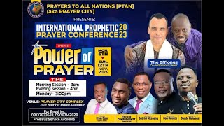 DAY 7  GRAND FINALE   INTERNATIONAL PROPHETIC PRAYER CONFERENCE 2023  THE POWER OF PRAYER [upl. by Frasier]