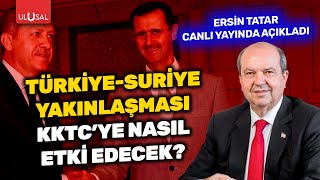 Türkiye ve Suriye yakınlaşmasının KKTCye etkisi ne olur  KKTC Cumhurbaşkanı Ersin Tatar [upl. by Abehs]