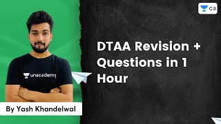 DTAA Revision  Questions in 1 Hour  Yash Khandelwal  Unacademy CA Final [upl. by Anatollo]