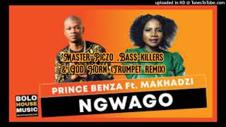 Prince Benza ft Makhadzi Ngwago Trumpet Remix [upl. by Skye598]