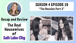 Real Housewives of Salt Lake City RECAP and REVIEW Season 4 Episode 19 REUNION PART 3 2024 [upl. by Gombosi973]