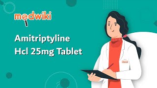 Amitriptyline Hcl 25mg Tablet  Uses Benefits and Side Effects [upl. by Yllek430]