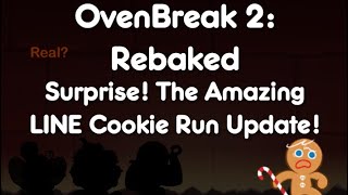 OB3Baked Announcement Trailer Surprise The Amazing LINE Update  OvenBreak 2 Rebaked [upl. by Schwitzer]