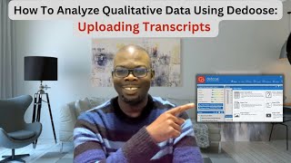 How to analyze qualitative data using Dedoose Uploading Transcripts [upl. by Llemart]