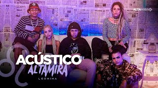 Acústico Altamira 8  Leonina  Mikezin x Luá Kali x Anna Catarina x Mariana Mello x Drizzy [upl. by Nahtnamas]