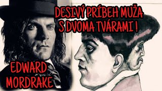 EDWARD MORDRAKE 🎩 Desivý príbeh muža s DVOMA TVÁRAMI  creepystories [upl. by Sorvats]