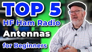 Top 5 HF Ham Radio Antennas for Beginners [upl. by Kavanagh]