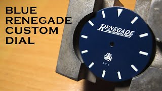 MAKING A BLUE RENEGADE CUSTOM DIAL [upl. by Asirrak]