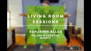 LIVING ROOM SESSIONS with Benjamin Allen  Episode 7 [upl. by Pudendas16]