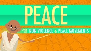 Nonviolence and Peace Movements Crash Course World History 228 [upl. by Alyehc]