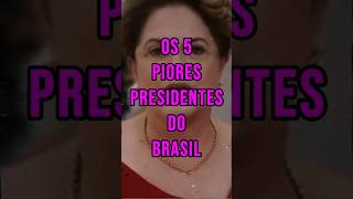 OS 5 PIORES PRESIDENTES DO BRASIL SEGUNDO O CHATGPT PT1 curiosidades presidentes chatgpt fatos [upl. by Rosenberger482]