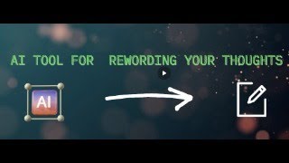 AI Tool for Rewording Your Thoughts in 2 Minutes for Free [upl. by Meluhs]