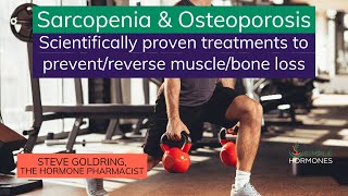 Sarcopenia and Osteoporosis  Scientifically Proven Treatments [upl. by Spieler]