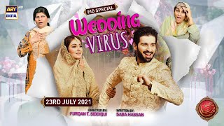 Wedding Virus  Hiba Bukhari  Muneeb Butt  Eid Special  23rd July 2021  ARY Digital [upl. by Okier306]