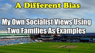 A Different Bias  My Socialism with the Two Families [upl. by Tillie]