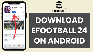 How to INSTALL eFootball 2024 on Android Quick amp Easy [upl. by Willi]