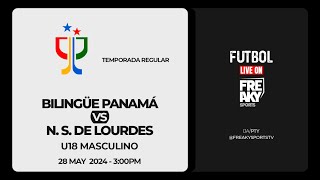 BILINGÜE PANAMÁ vs NS DE LOURDES  Temporada Regular de LIDECOPA  Futbol U18 MASCULINO [upl. by Irrahs160]