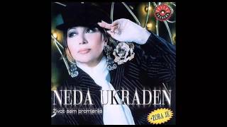 Neda Ukraden  Steta bas  Audio 2002 HD [upl. by Adnoel472]