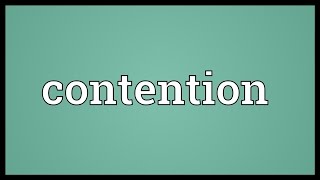 Contention Meaning [upl. by Acimad]