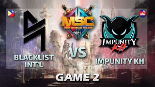 BLACKLIST vs IMPUNITY GAME 2 English MSC Group Stage Day 2  MLBB Southeast Asia Cup 2021 [upl. by Hagan]