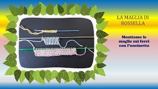 Tutorial un altro metodo di montaggio maglie sui ferri [upl. by Mehetabel391]