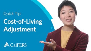 CalPERS Quick Tip  CostofLiving Adjustment COLA [upl. by Harmaning]