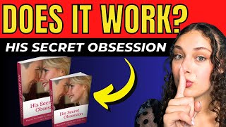 His Secret Obsession – ⚠️ REVIEW BOOK ⚠️  How To Make Him Obsessed With You  James Bauer Review [upl. by James]