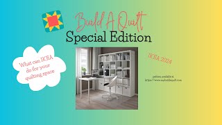 Build A Quilt Special Edition IKEA 2024  Your Quilting Space [upl. by Ahsyat]